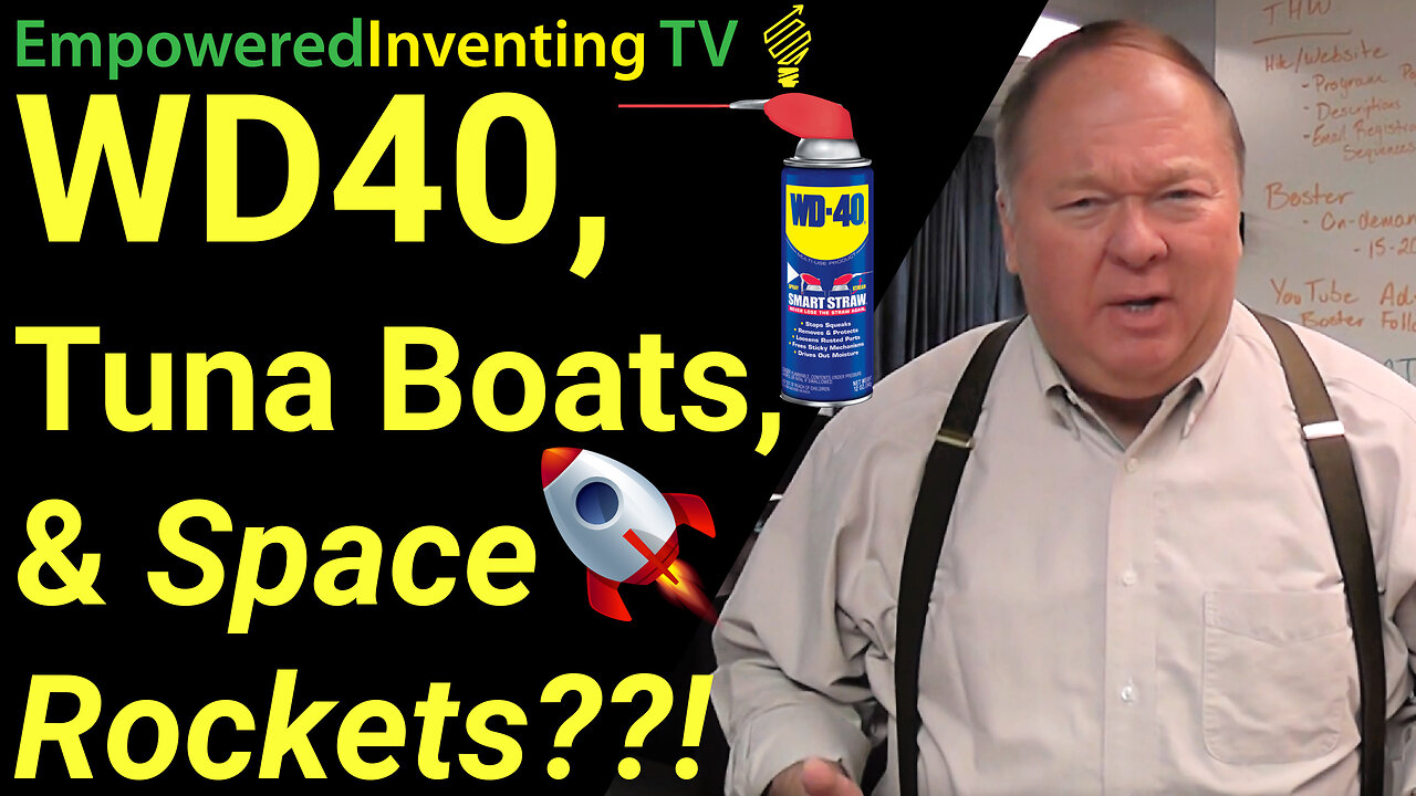 WD40, Tuna Boats and Space Rockets?