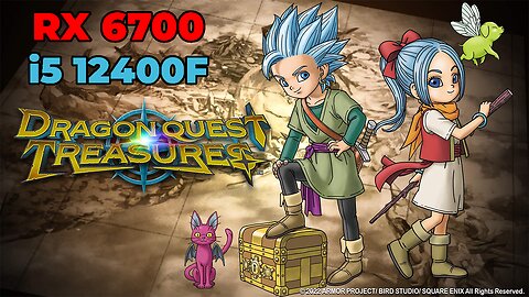 Dragon Quest Treasures | RX 6700 + i5 12400f | High Settings | Gameplay | Benchmark