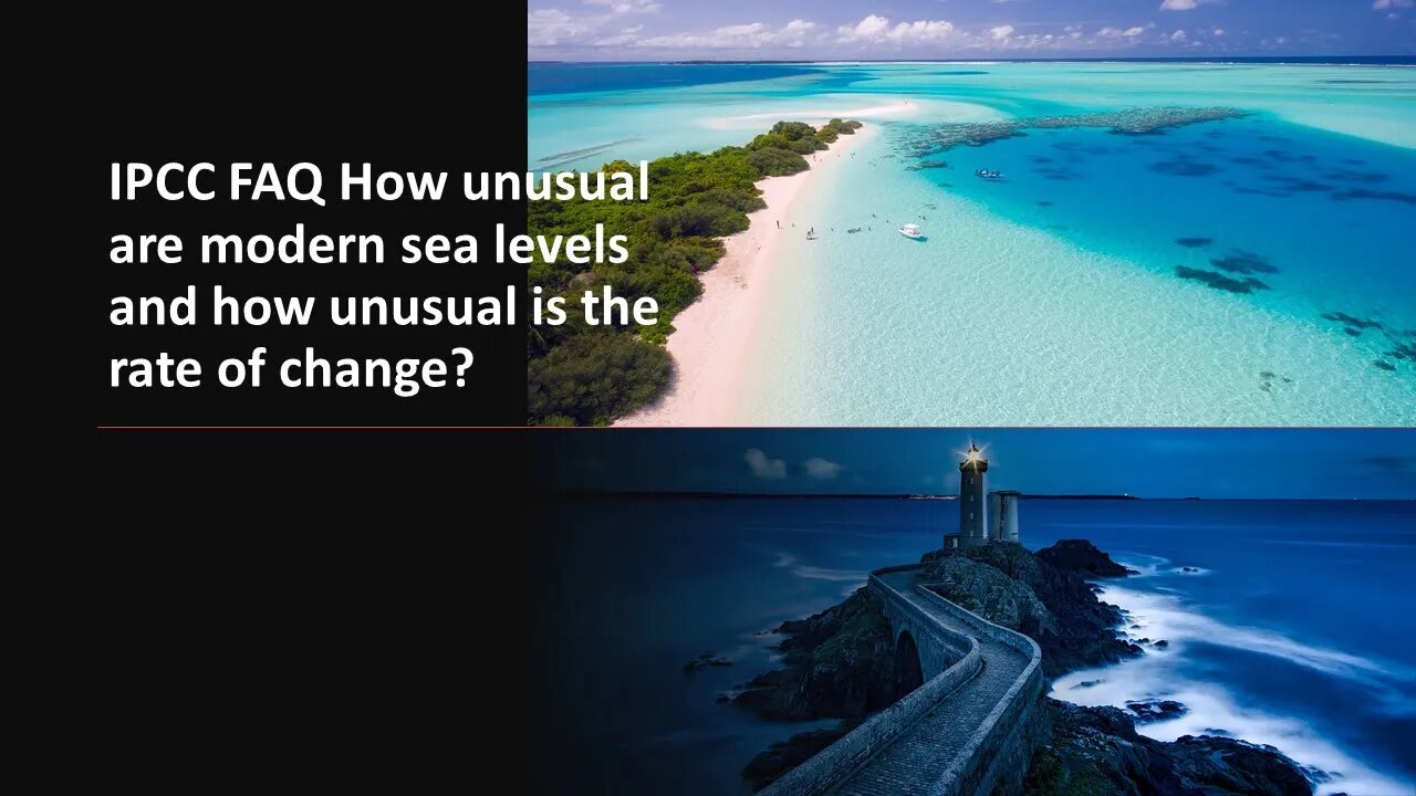 IPCC FAQ How unusual are modern sea levels and how unusual is the rate of change?