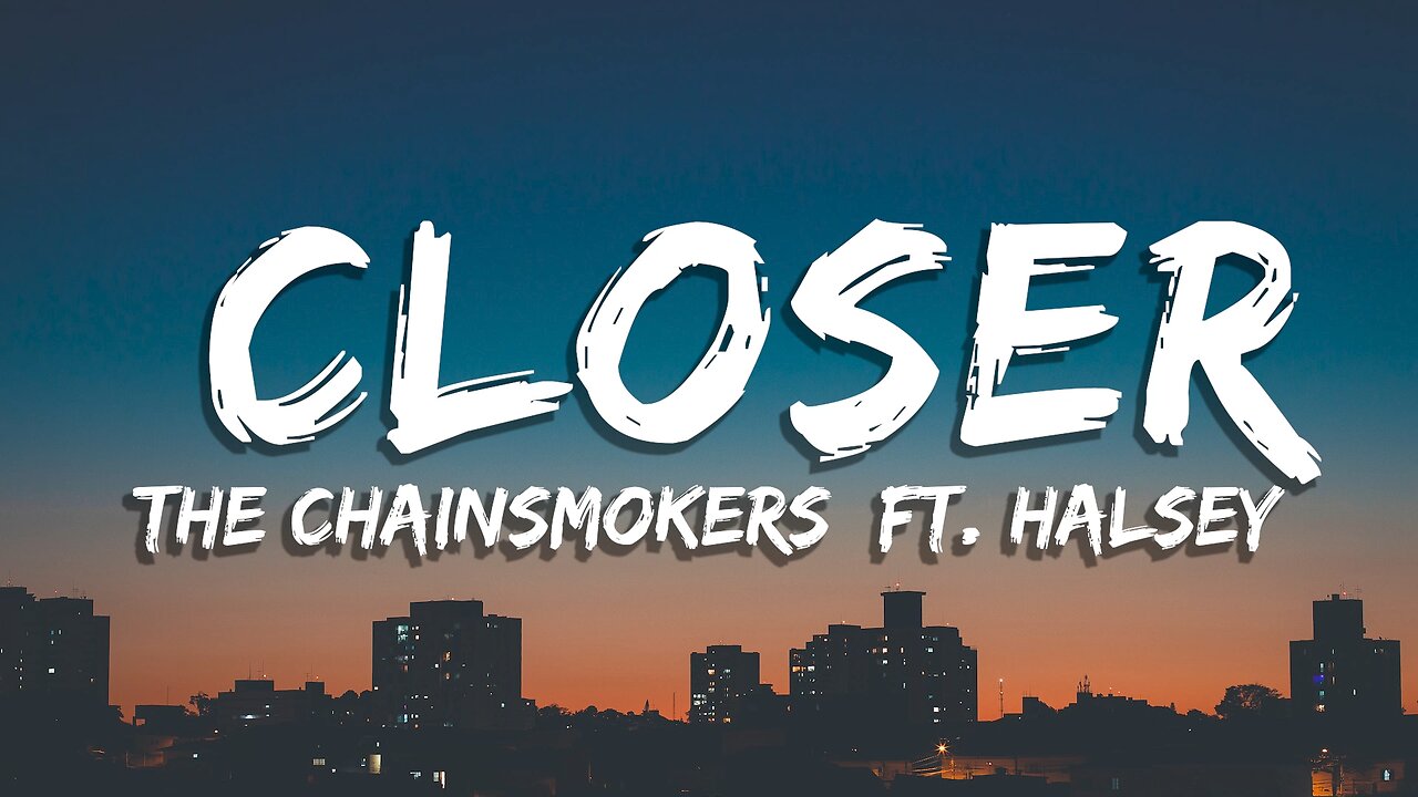 The Chainsmokers - Closer (Lyrics) ft. Halsey