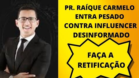 PASTOR RAÍQUE CARMELO DA RESPOSTA SOBRE AS ACUZACÕES - INFLUENCER SE RETIFICA PRA NÃO DA B.O.