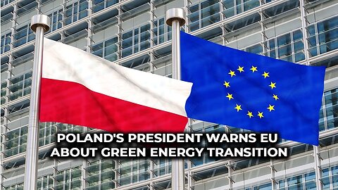 Poland's president warns EU about green energy transition