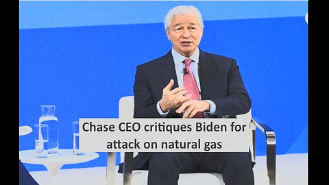 JP Morgan CEO Jamie critiques Biden natural gas attack