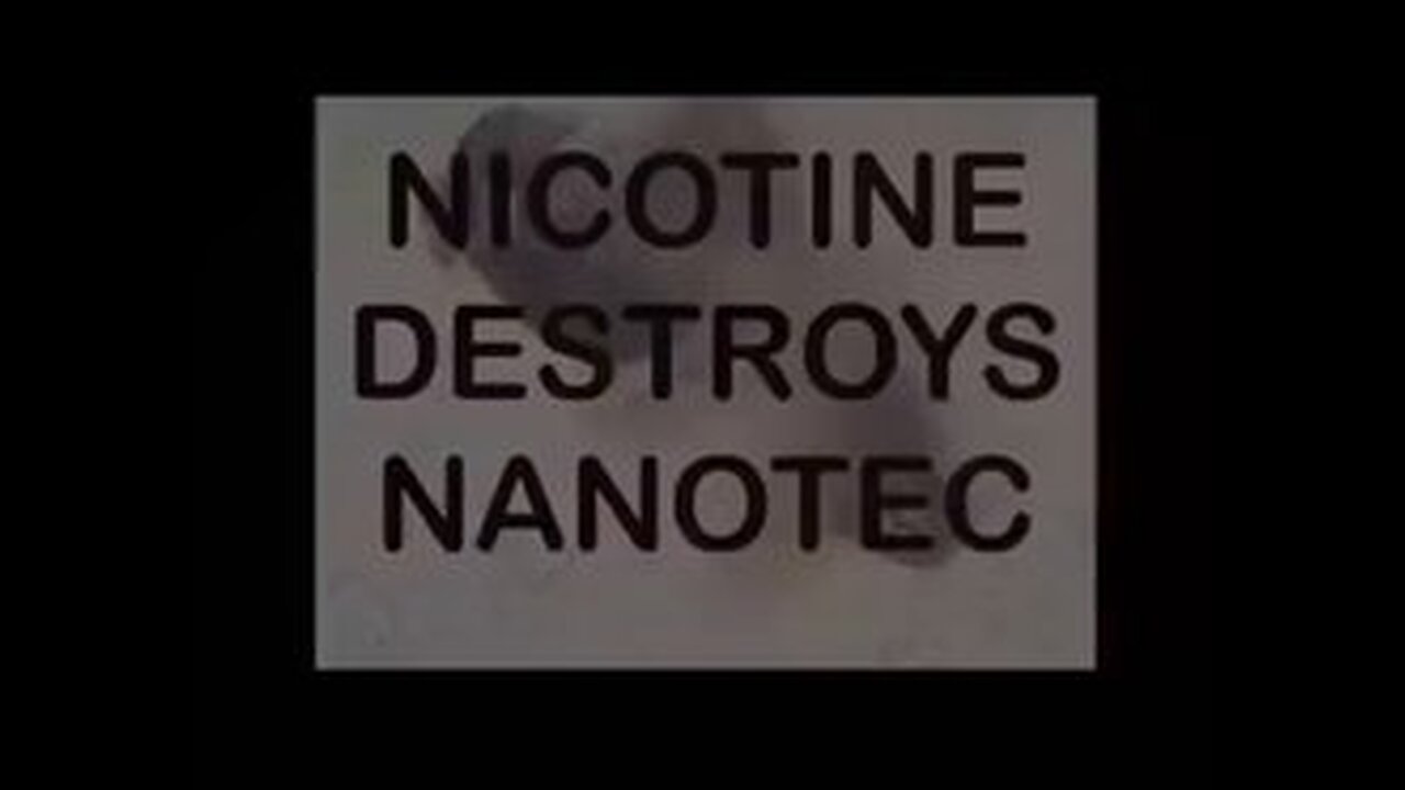 This is good video evidence that nicotine destroys nanotec contained in the vaccines.