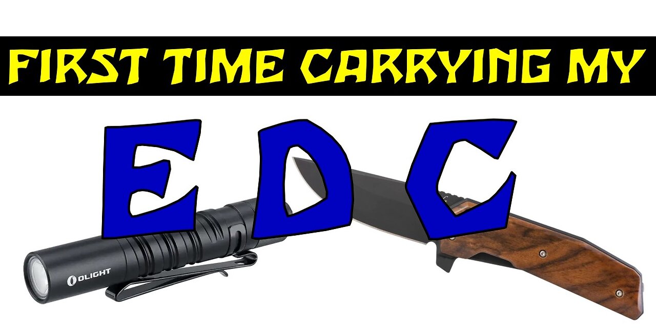 FIRST TIME CARRYING MY EDC