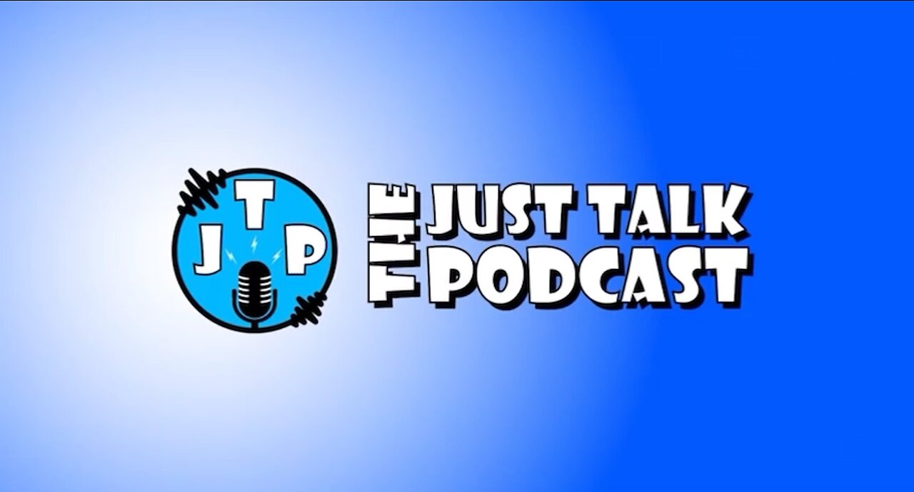 Welcome to the Just Talk Podcast