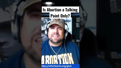 Abortion is NOT Just A Talking Point