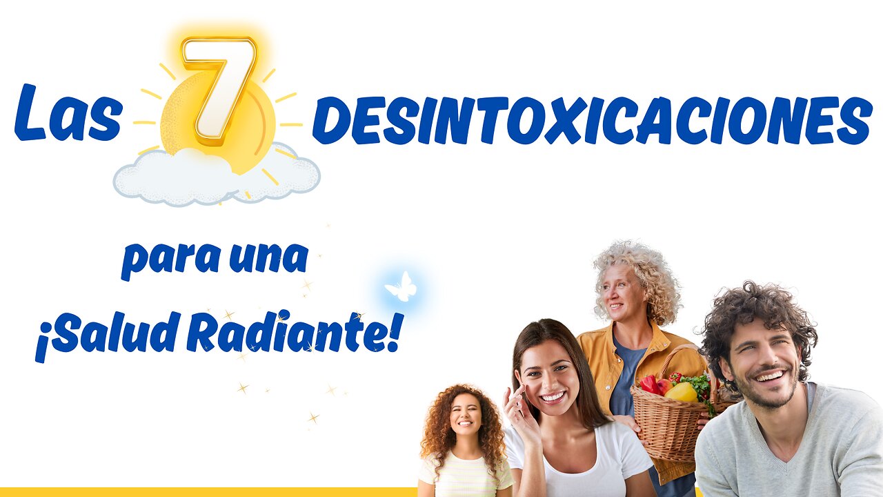 ¡Las 7 Desintoxicaciones para una Salud Radiante!