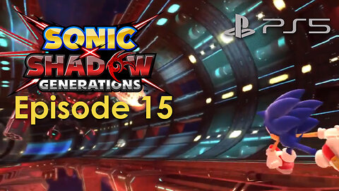 Sonic X Shadow Generations PS5 Gameplay Episode 15 - Egg Dragoon Boss