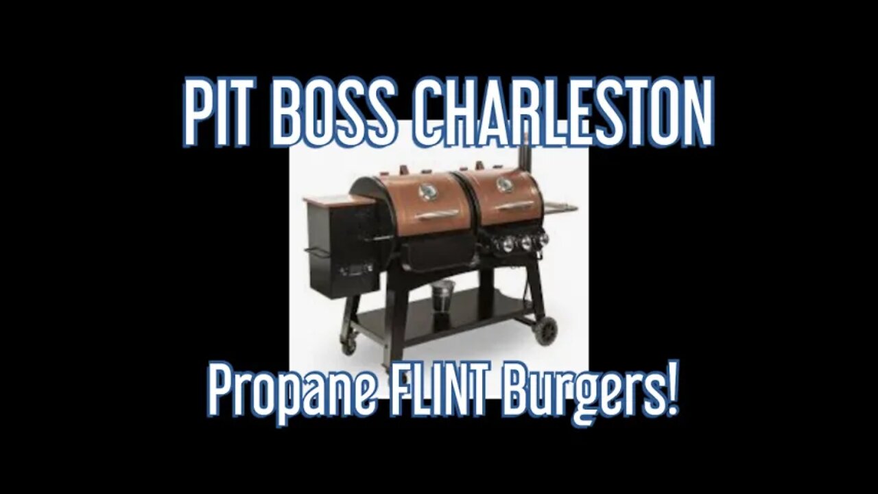 PIT BOSS CHARLESTON: Detmurds FLINT Burgers!