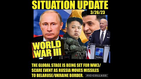 Situation Update 3/26/23 ~ Biden Attacks