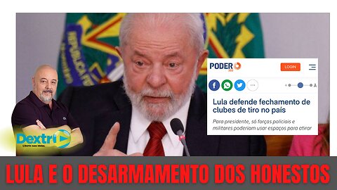 LULA E O DESARMAMENTO DOS HONESTOS