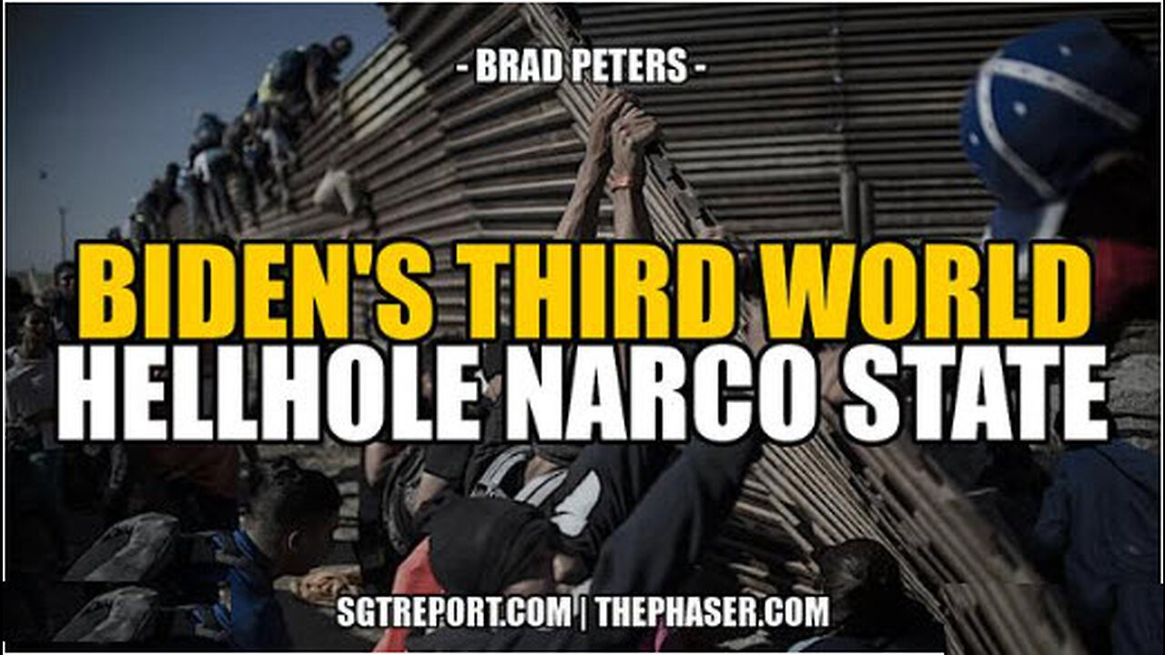 BIDEN'S THIRD WORLD HELLHOLE NARCO STATE -- Brad Peters