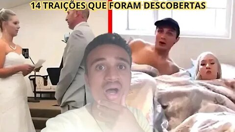 Reagindo 14 TRAIÇÕES QUE FORAM DESCOBERTAS