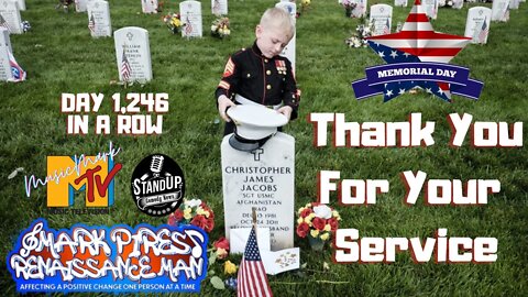 Thank You Brave Souls For Your Service! Happy Memorial Day 2022!