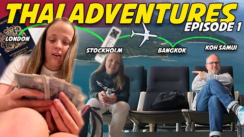 EPISODE 1 - London Heathrow to Koh Samui - 4K Thai Adventures