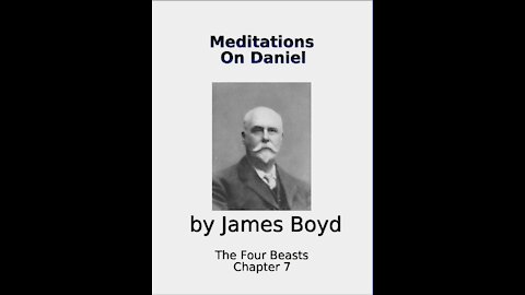 Meditations on Daniel, The Four Beasts, Chapter 7, by James Boyd