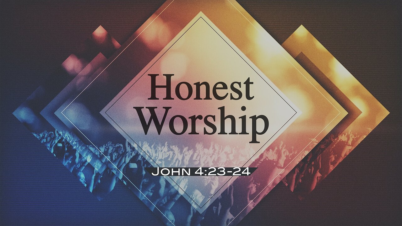 CFC Sunday Sermon - June 23, 2024 - Honest Worship