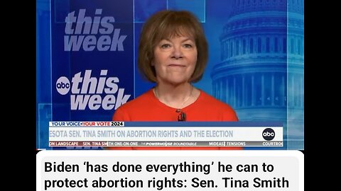 Biden has done everything he can to protect abortion right Sen Tina Smith