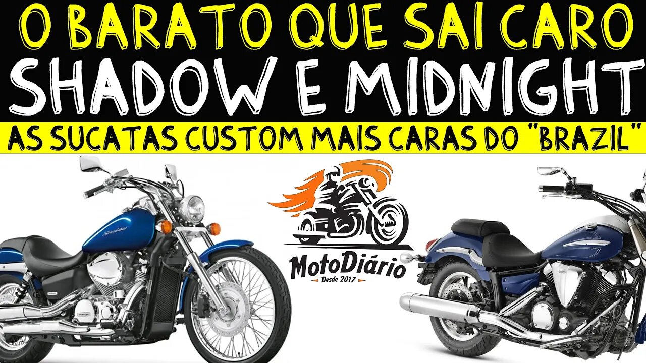 O barato que sai caro Shadow 750 e Midnight, AS SUCATAS CUSTOM MAIS CARAS do “BRAZIL”