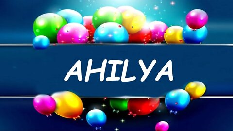 Happy Birthday to Ahilya - Birthday Wish From Birthday Bash