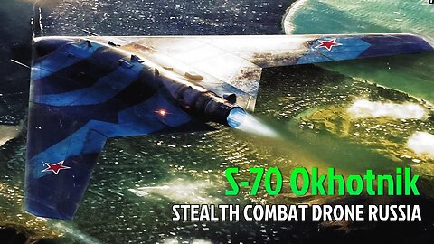 Finally!! Russia Demonstrates the 6th Generation S-70 Okhotnik B Stealth Combat Drone