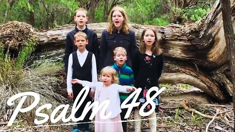 Sing the Psalms ♫ Memorize Psalm 48 Singing “The Lord Is Great...” | Homeschool Bible Class