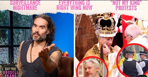 “LONG LIVE THE KING” But Not YOUR Freedom! - #124 - Stay Free With Russell Brand PREVIEW