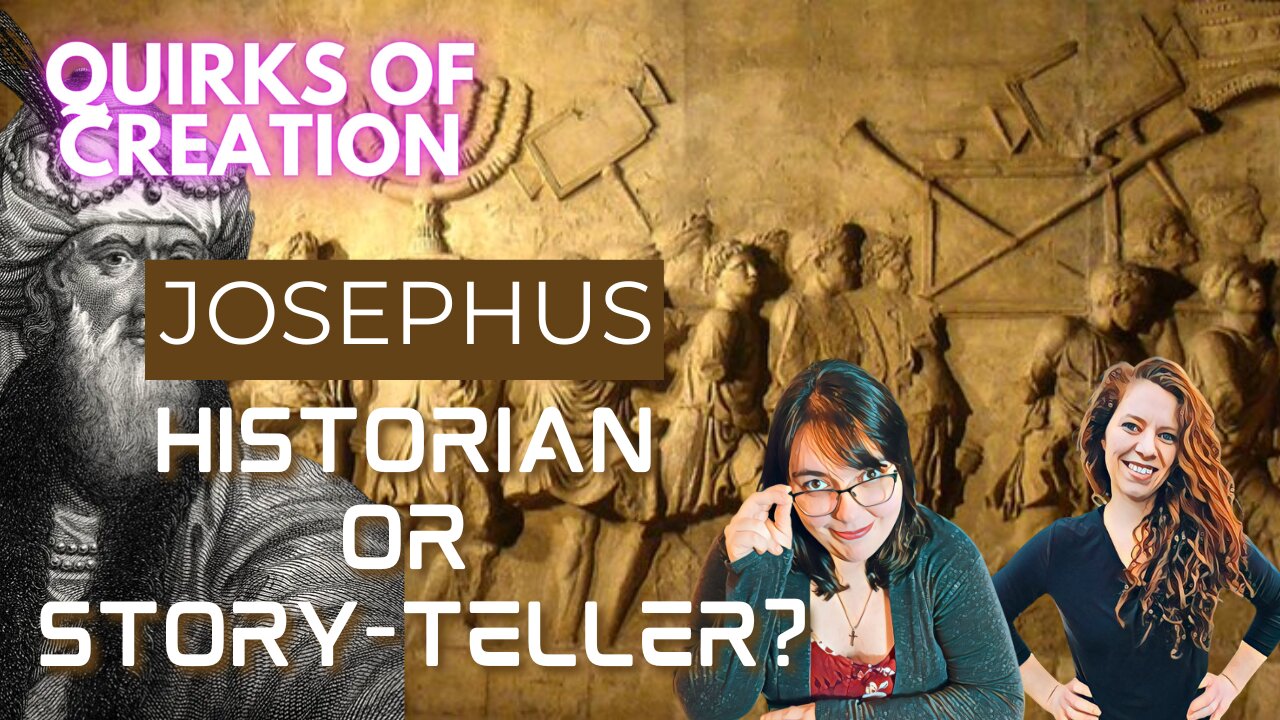 Josephus: Historian or Story-Teller? - Quirks of Creation Episode 6