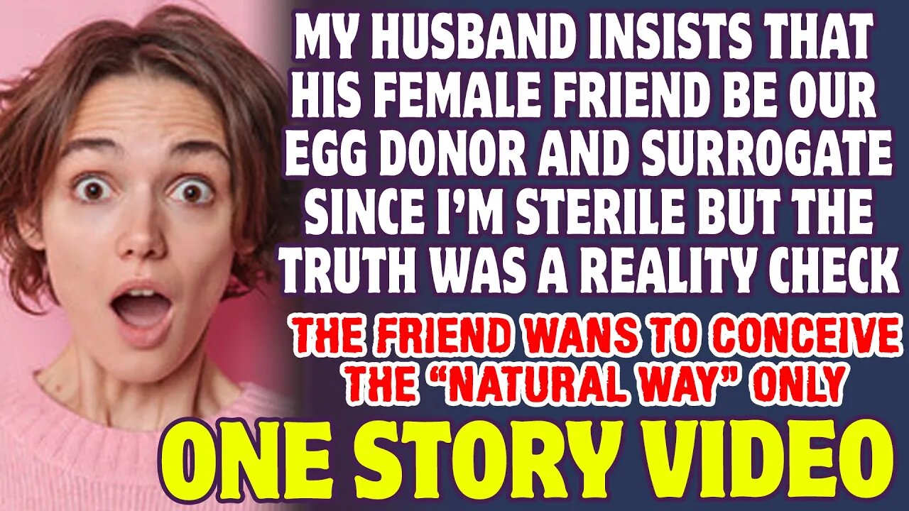 Husband Insists That His Female Friend Be Our Donor And Surrogate Since I'm Sterile - Reddit Stories