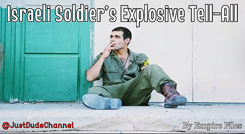 Israeli Soldier's Explosive Tell-All: "Palestinians Are Right To Resist"