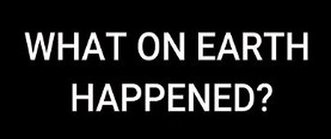 WHAT ON EARTH HAPPENED - Ewaranon - Part 10 of 13 - "THE ENERGETIC EARTH"