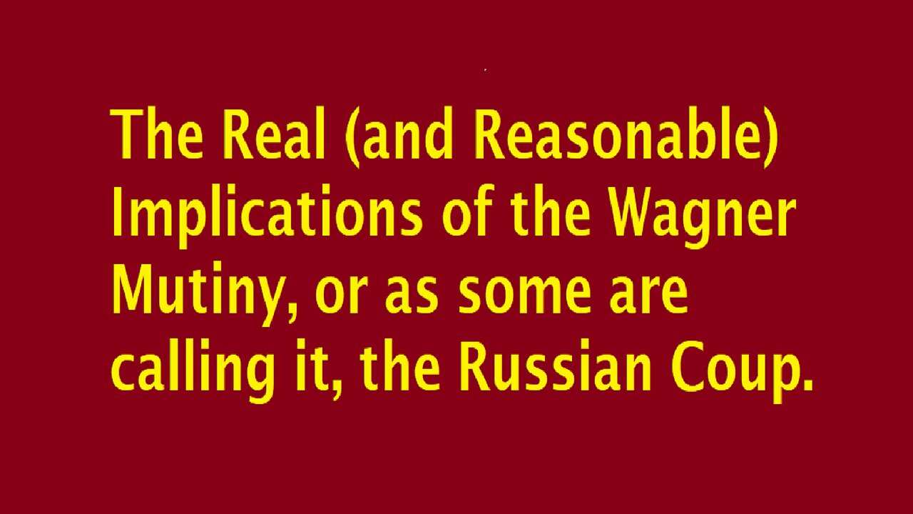 The REAL Implications of the Wagner Mutiny