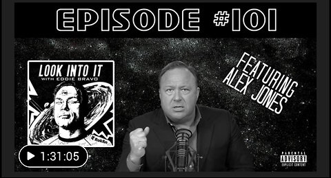 ALEX JONES on Look Into It with Eddie Bravo episode 101
