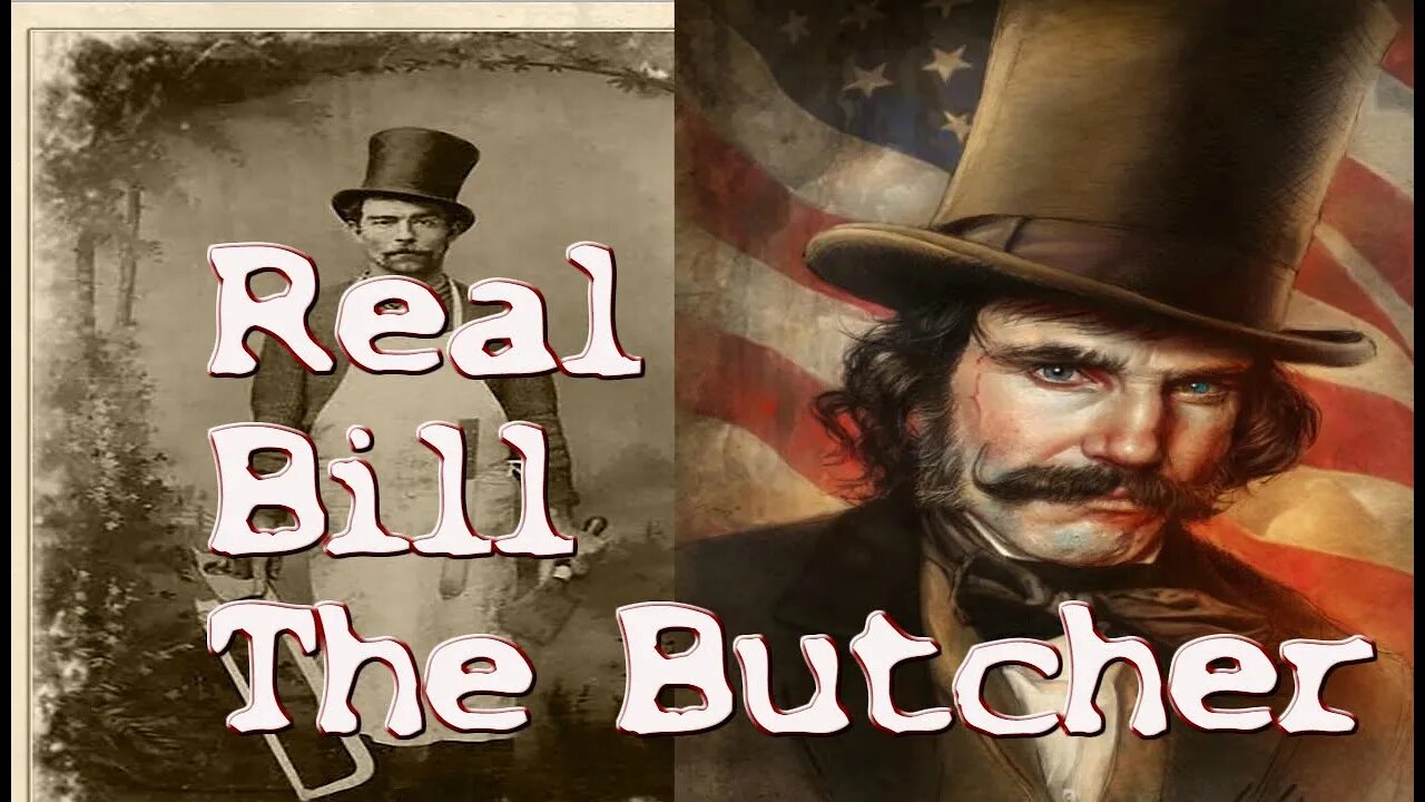 The Real Bill The Butcher: Gangs of New York