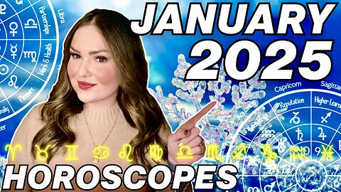 January 2025 Horoscopes | All 12 Signs