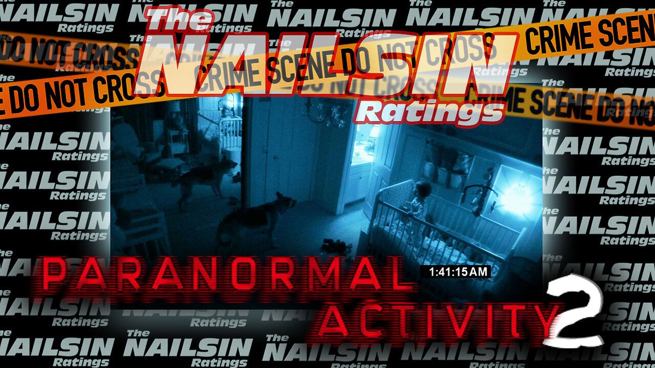 The Nailsin Ratings: Paranormal Activity2 Revisited
