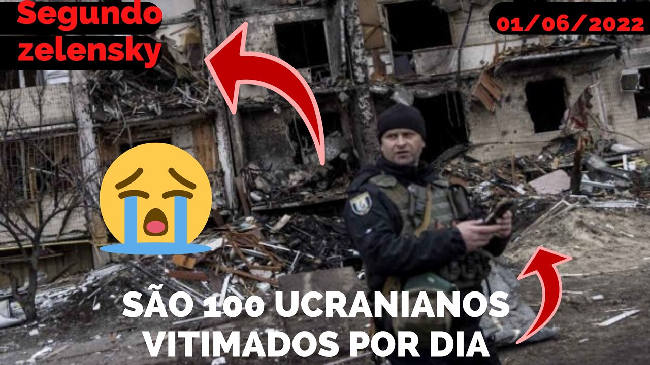 SÃO 100 VÍTIMAS POR DIA NA UCRÂNIA POR CONTA DA GUERRA, SEGUNDO DEPOIMENTO DE ZELENSKY