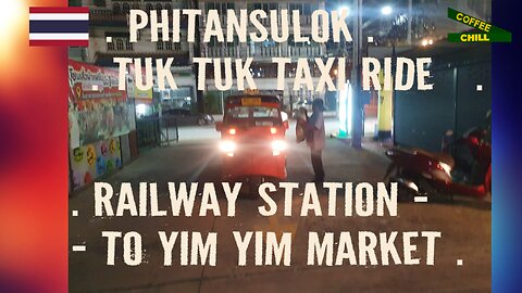Phitsanulok Tuk Tuk Taxi Ride 🛺 Railway Station to Yim Yim Market - Travel Thailand ตุ๊ก ตุ๊ก TV