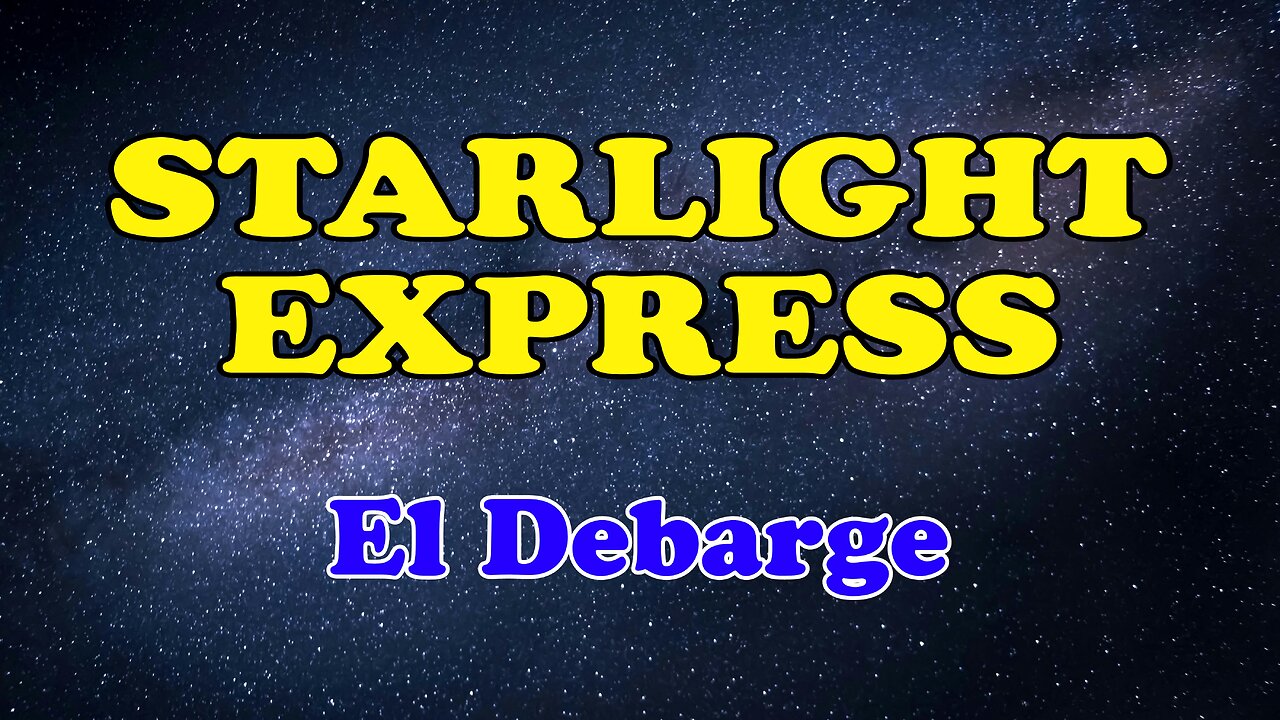 Starlight Express Karaoke Version as Popularized by El Debarge