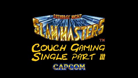 Couch gaming 1 player Saturday Night Slam Masters part 3