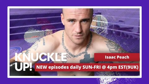 Isaac Peach Live Interview | Knuckle Up with Mike Orr