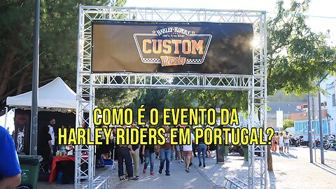 Como é o evento da Harley Riders - Custom Party? - Portugal