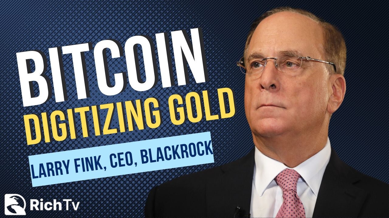 Crypto is 'digitizing gold' and bitcoin has the power to 'revolutionize' finance, BlackRock CEO says