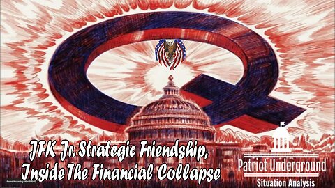 Patriot Underground Update Sep 14: "JFK Jr. Strategic Friendship, Inside The Financial Collapse"