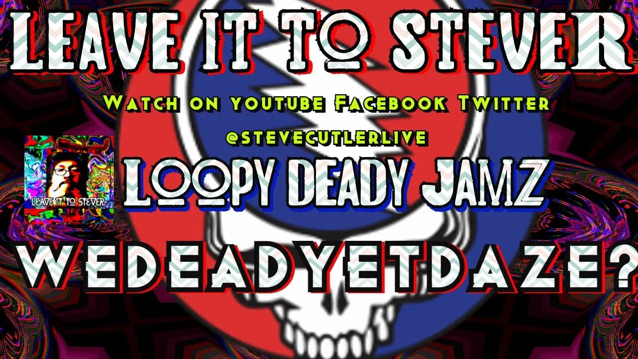 Leave it to Stever - Loopy Dead daze