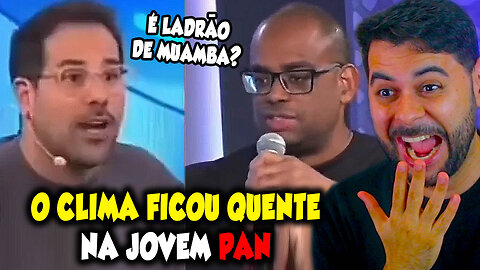 O CLIMA FICOU QUENTE NA JOVEM PAN