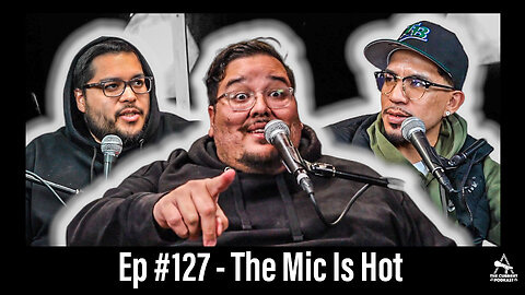 The Mic is Hot - The Current Podkast EP.127 #podcast #life #Family #religion