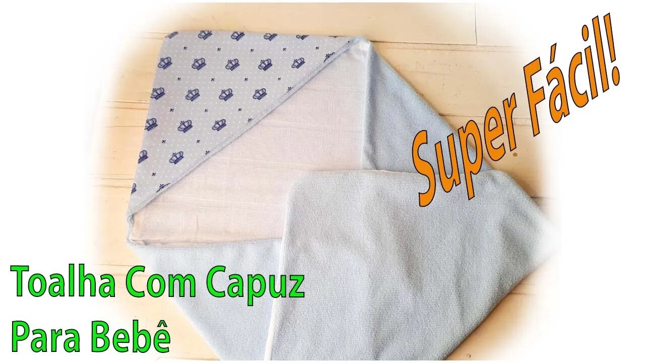 Como Fazer Toalha com Capuz para Bebê Super Fácil Sem Viés!