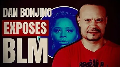 Dan Bonjino EXPOSES BLM’s Antisemitism.